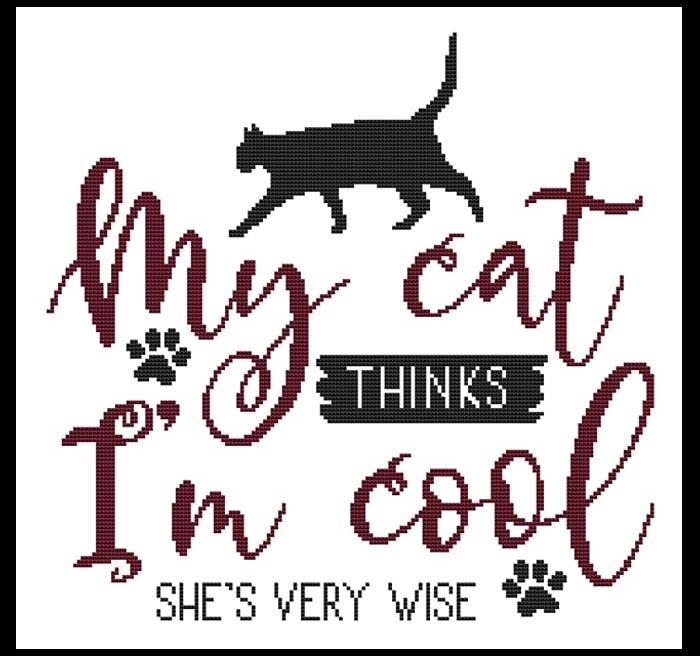 A Cat Saying - My Cat Thinks I'm Cool